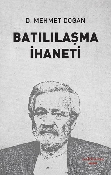 D. Mehmet DoğanDeneme KitaplarıBatılılaşma İhaneti