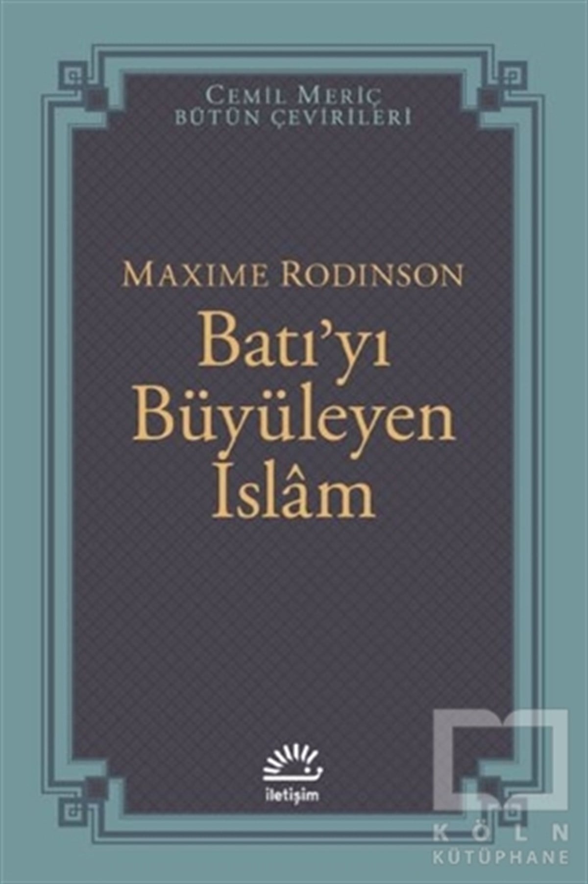 Maxime RodinsonDiğerBatı'yı Büyüleyen İslam