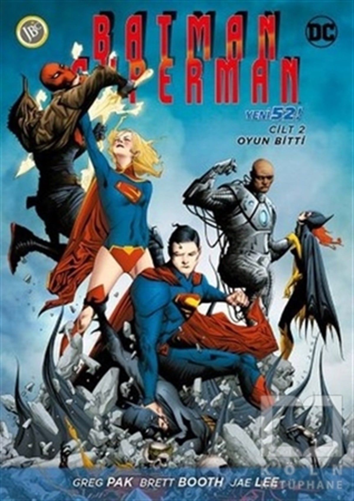 Greg PakÇizgi RomanBatman - Süperman Cilt 2 - Oyun Bitti