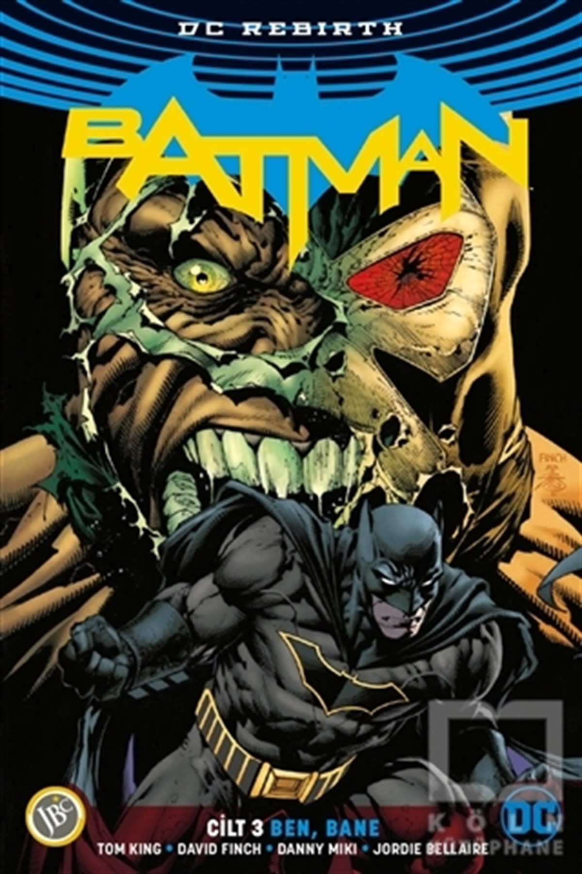 Tom KingÇizgi RomanBatman Cilt 3 - Ben Bane