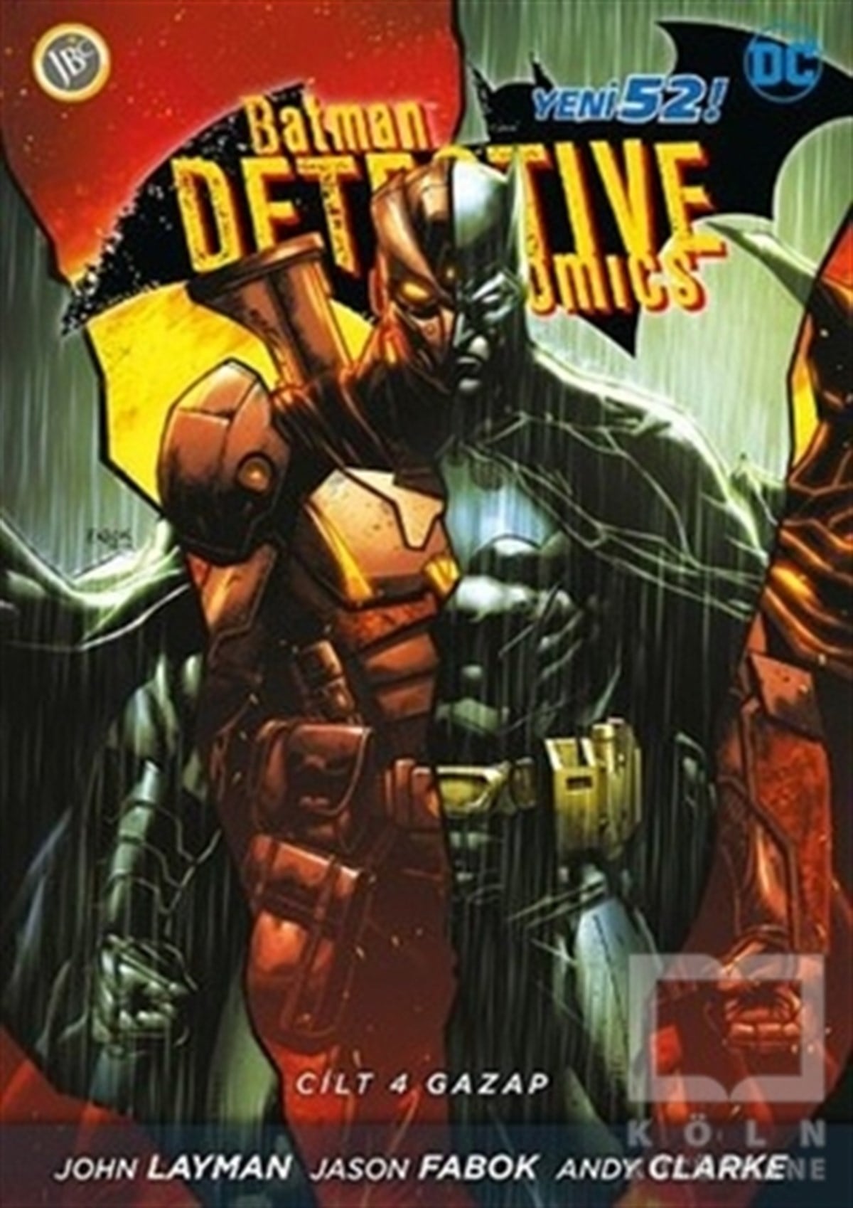 John LaymanÇizgi RomanBatman Dedektif Hikayeleri Cilt: 4 - Gazap