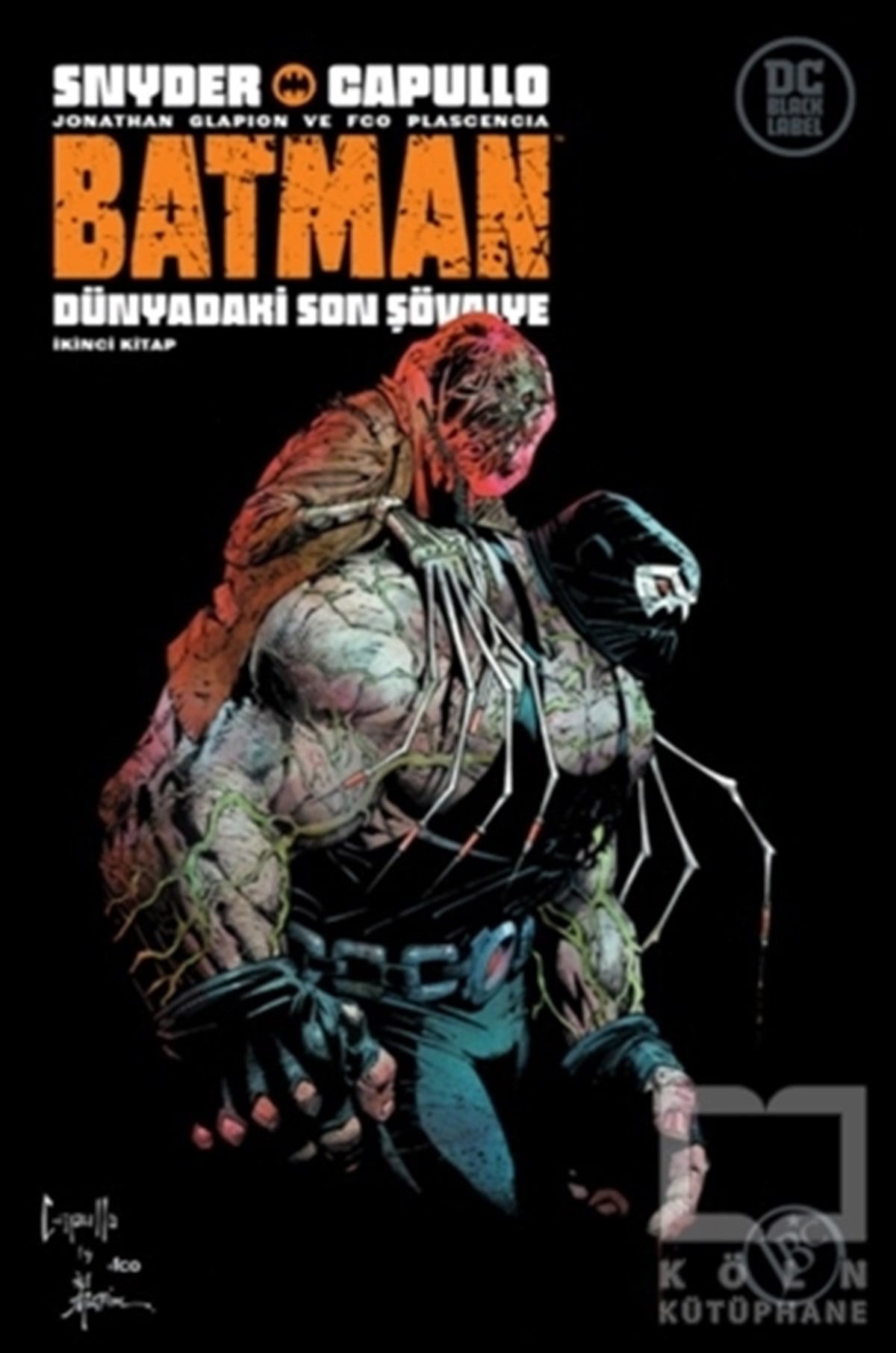 Scott SnyderÇizgi RomanlarBatman: Dünyadaki Son Şövalye - İkinci Kitap