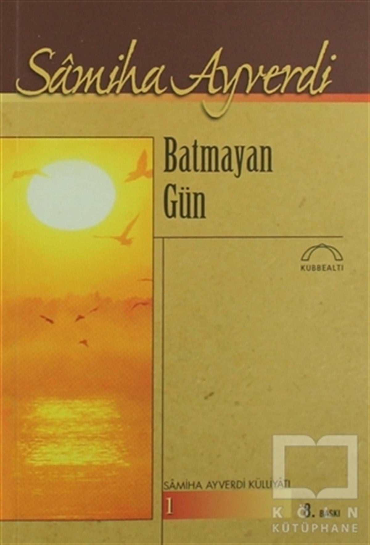 Samiha AyverdiTürk EdebiyatıBatmayan Gün