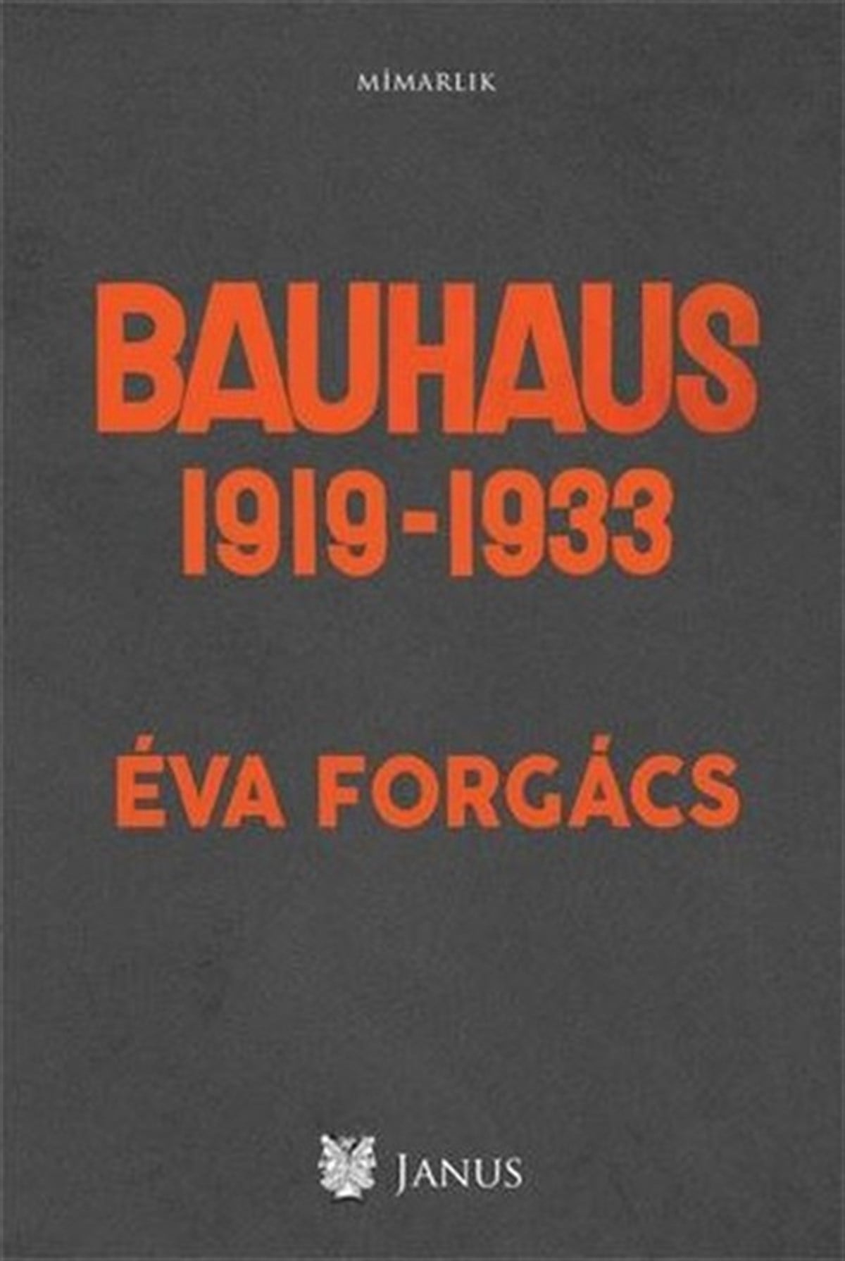 Eva ForgacsMimarlık KitaplarıBauhaus 1919 1933