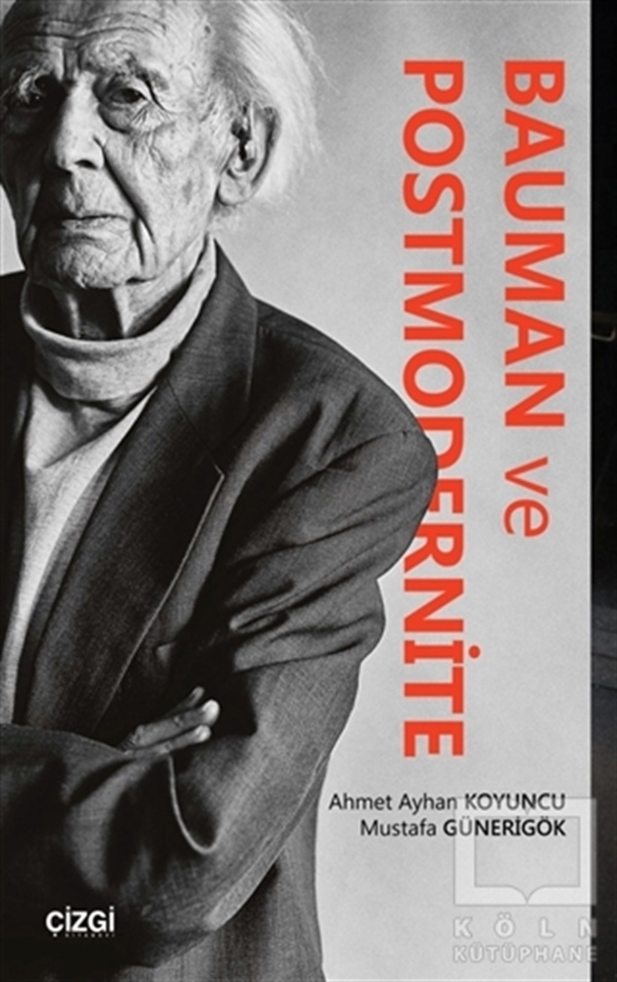 Ahmet Ayhan KoyuncuKentleşme, ModernleşmeBauman ve Postmodernite