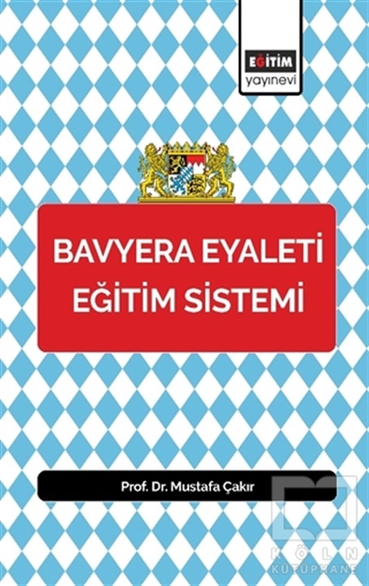 Mustafa ÇakırDiğerBavyera Eyaleti Eğitim Sistemi