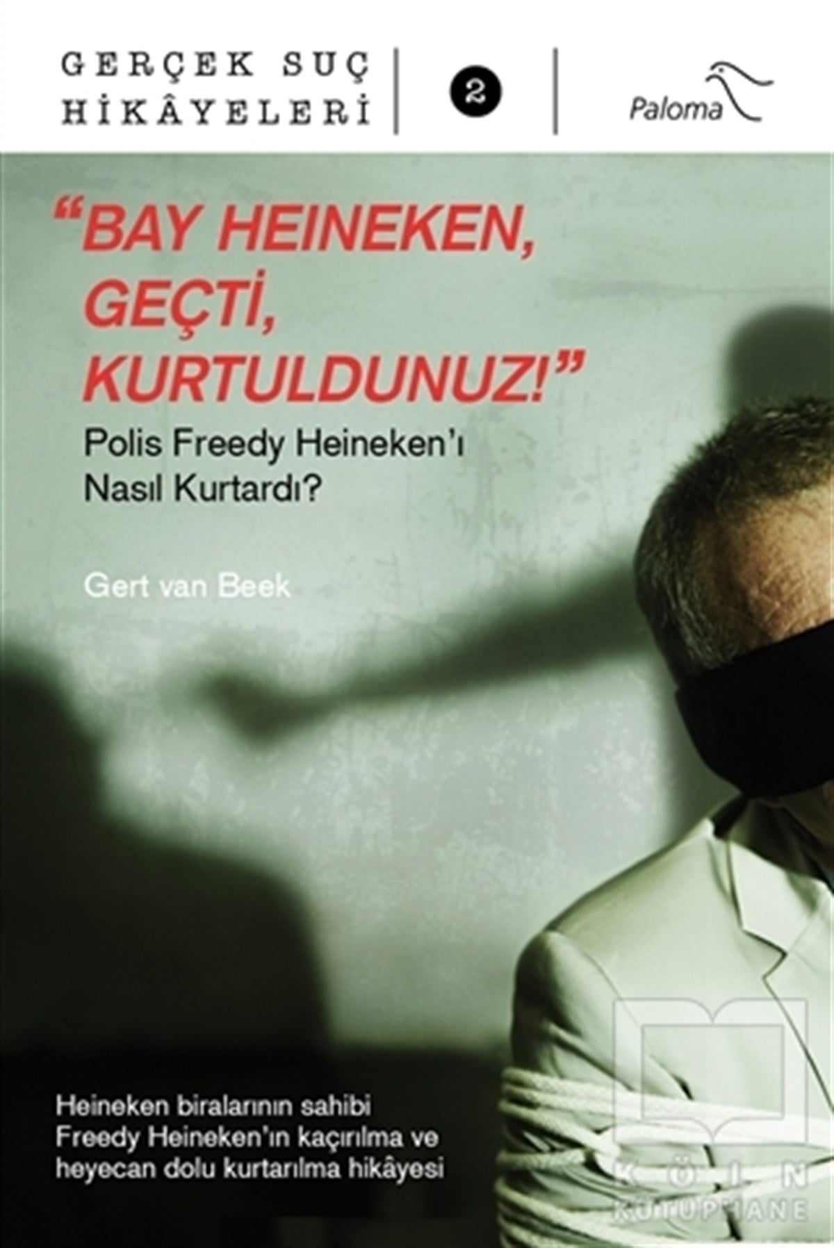 Gert Van BeekPolisiyeBay Heineken Geçti Kurtuldunuz
