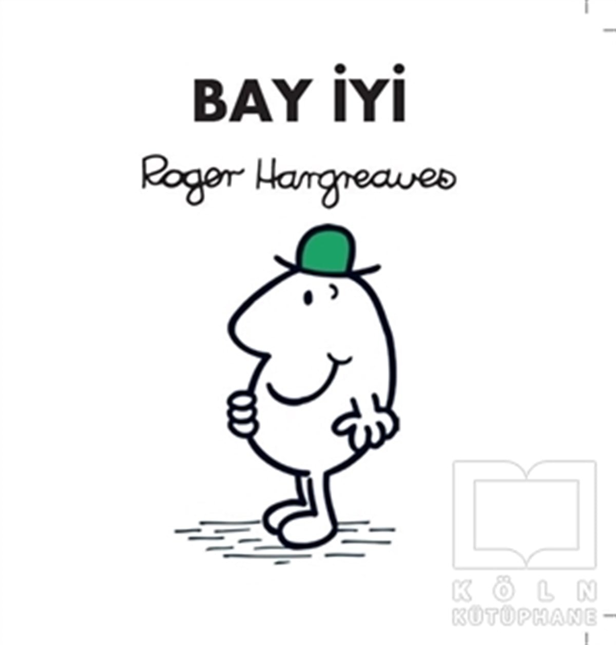 Roger HargreavesÇocuk RomanlarıBay İyi
