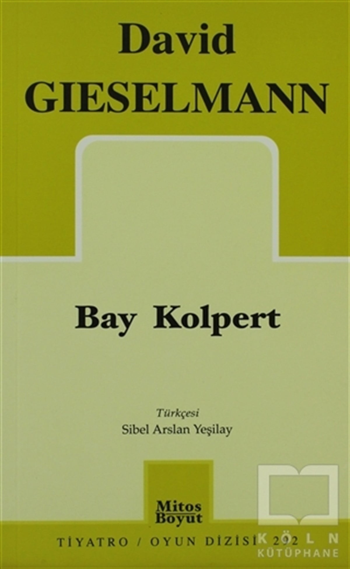 David GieselmannSenaryoBay Kolpert