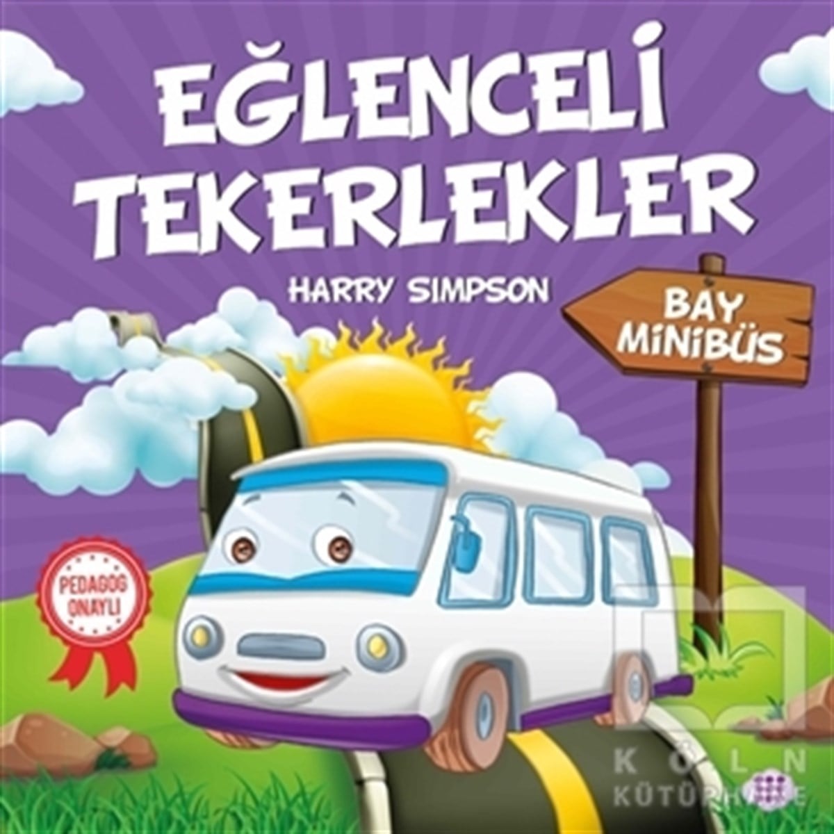 Harry SimpsonOkul Öncesi Resimli KitaplarBay Minibüs - Eğlenceli Tekerlekler
