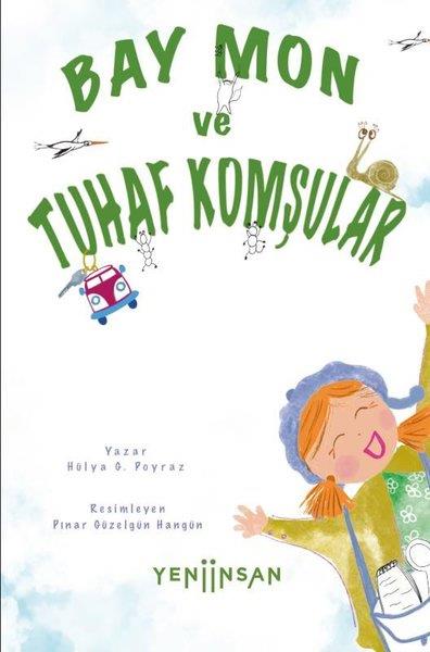 Hülya G. PoyrazÇocuk Gençlik RomanlarıBay Mon ve Tuhaf Komşular