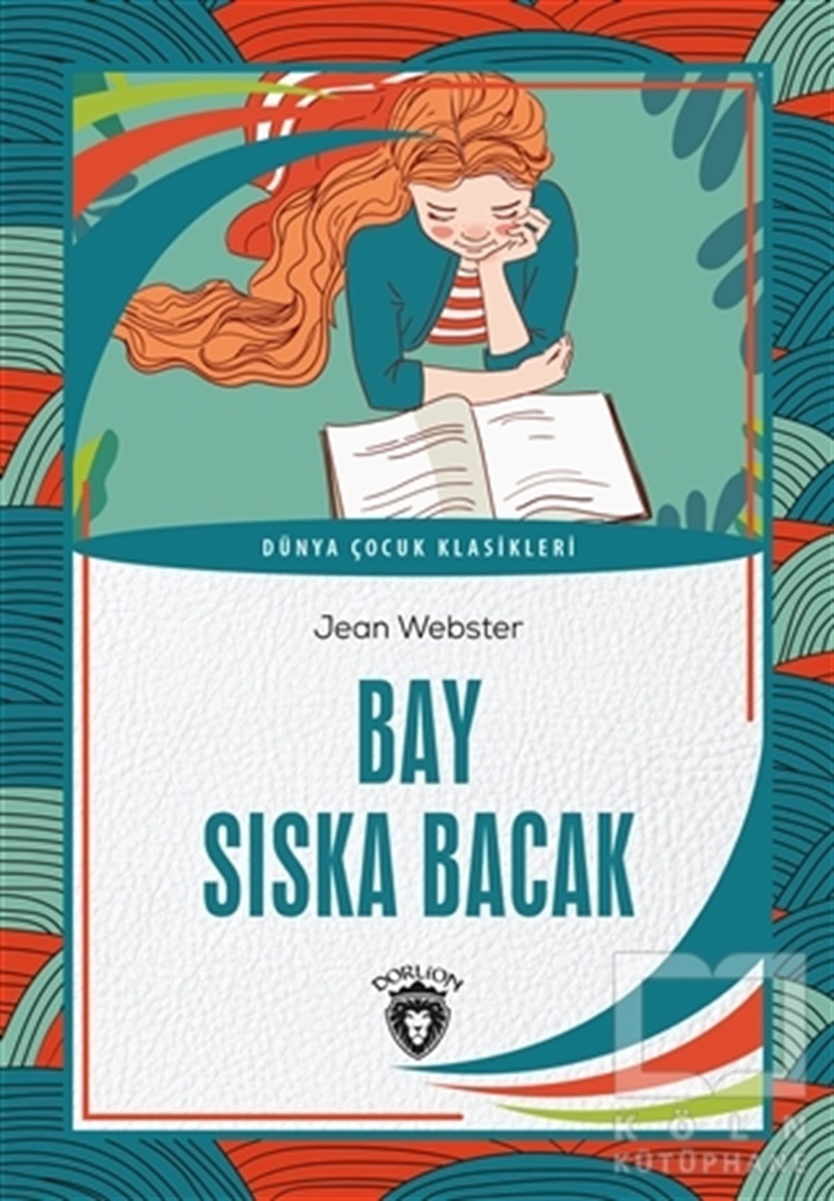 Jean WebsterÇocuk RomanlarıBay Sıska Bacak