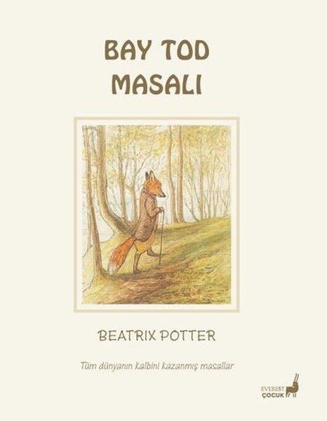 Beatrix PotterÇocuk Gençlik RomanlarıBay Tod Masalı - Tüm Dünyanın Kalbini Kazanmış Masallar