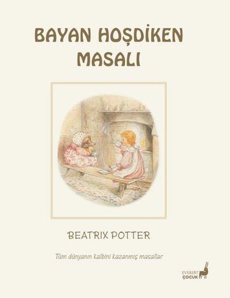 Beatrix PotterÇocuk Gençlik RomanlarıBayan Hoşdiken Masalı - Tüm Dünyanın Kalbini Kazanmış Masallar