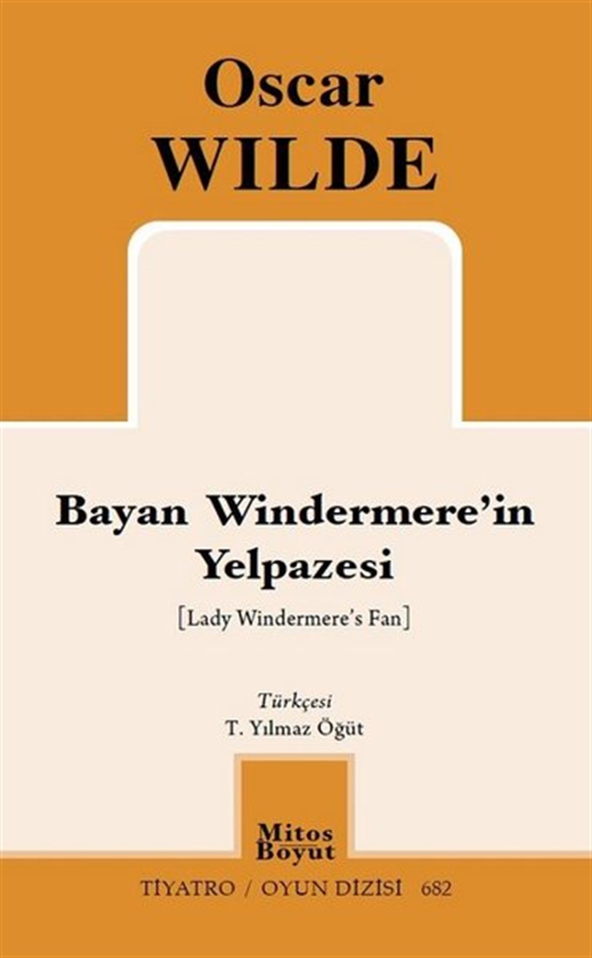 Oscar WildeDünya OyunlarıBayan Windermere'in Yelpazesi - Tiyatro Oyun Dizisi 682