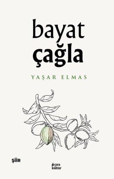 Yaşar ElmasTürk ŞiiriBayat Çağla