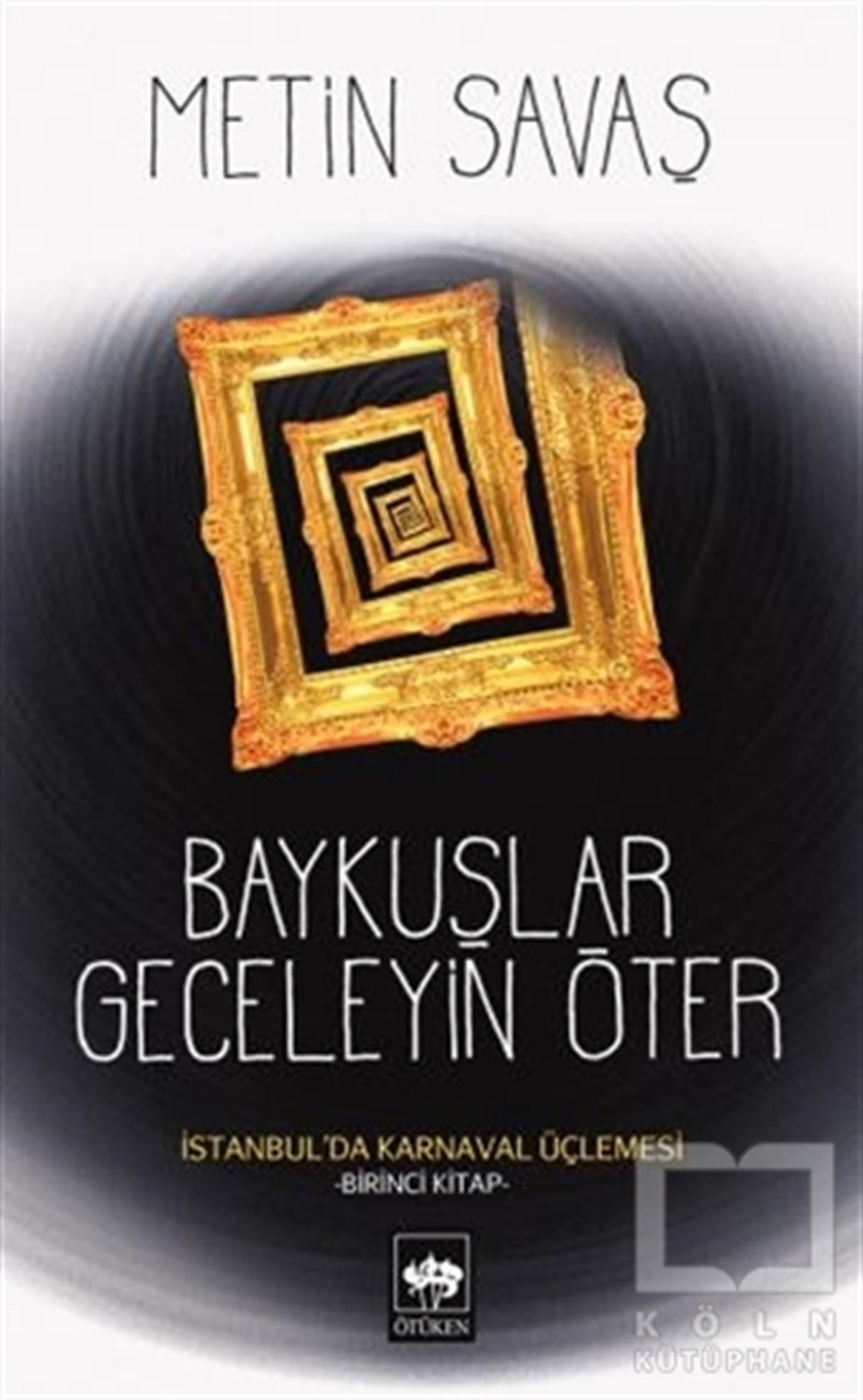 Metin SavaşTürkçe RomanlarBaykuşlar Geceleyin Öter