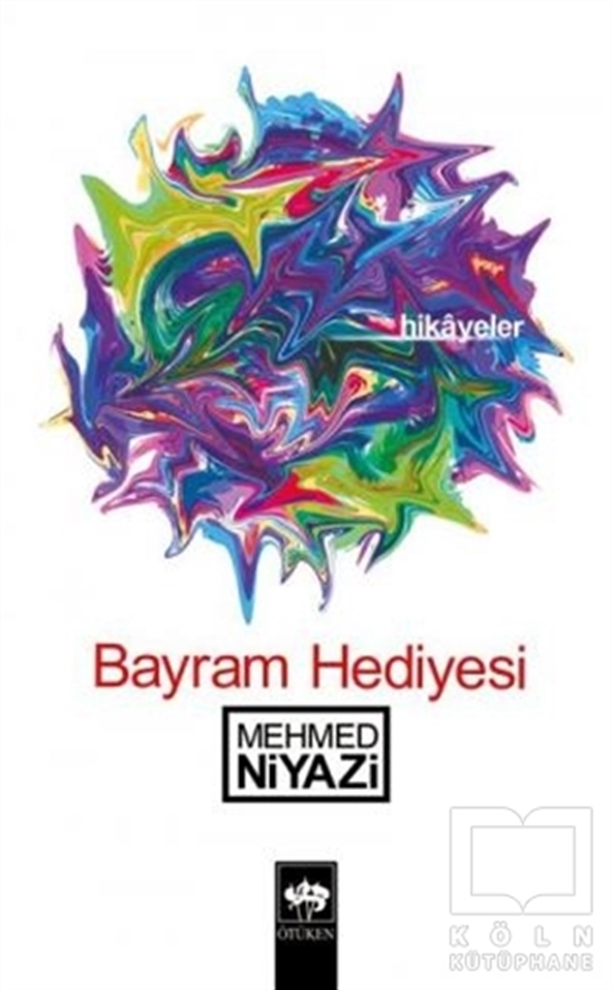 Mehmed NiyaziÖyküBayram Hediyesi Hikayeler