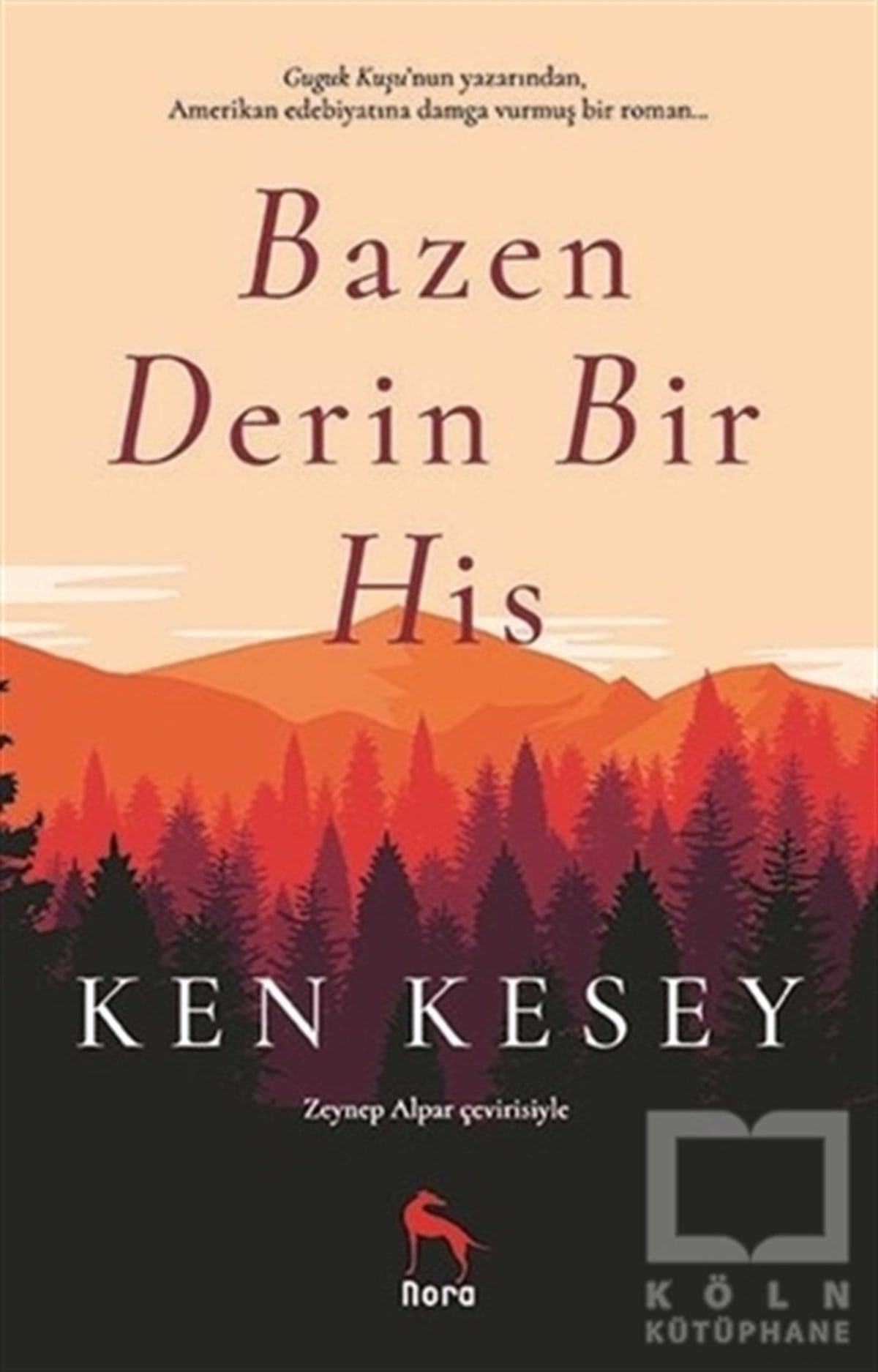 Ken KeseyRomanBazen Derin Bir His
