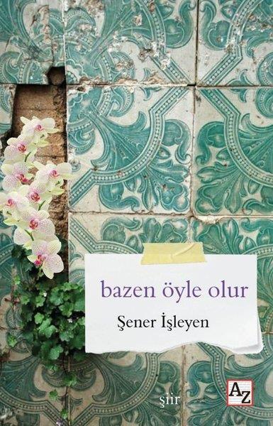 Şener İşleyenTürk ŞiiriBazen Öyle Olur