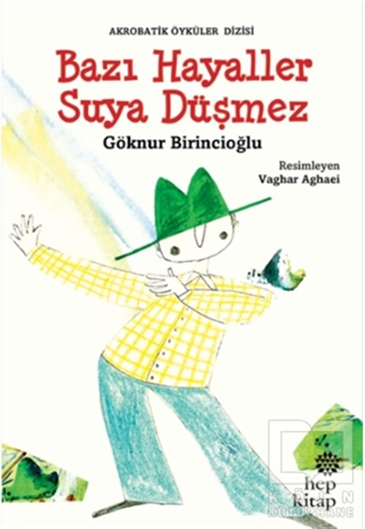 Göknur BirincioğluHikayelerBazı Hayaller Suya Düşmez