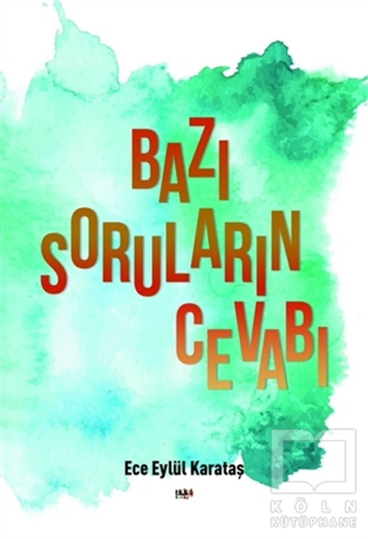 Ece Eylül KarataşTürkçe Şiir KitaplarıBazı Soruların Cevabı
