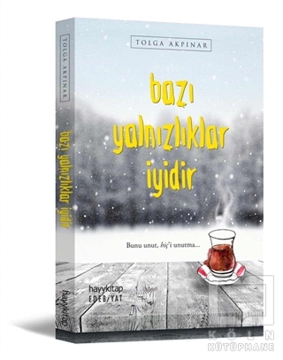 Tolga AkpınarDeneme KitaplarıBazı Yalnızlıklar İyidir