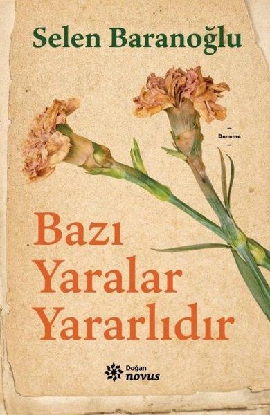 Selen BaranoğluDeneme KitaplarıBazı Yaralar Yararlıdır