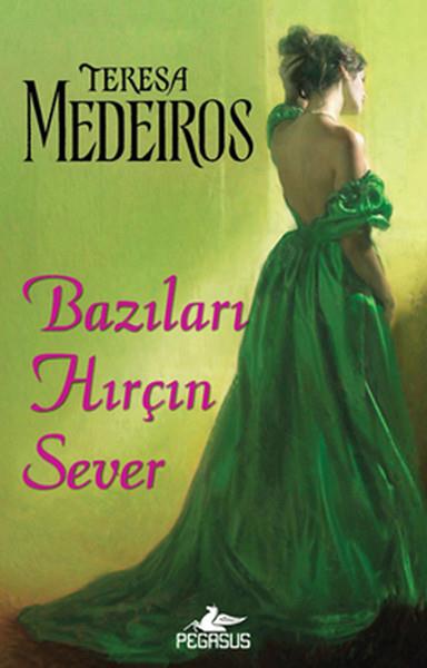Teresa MedeirosAşk Kitapları & Aşk RomanlarıBazıları Hırçın Sever