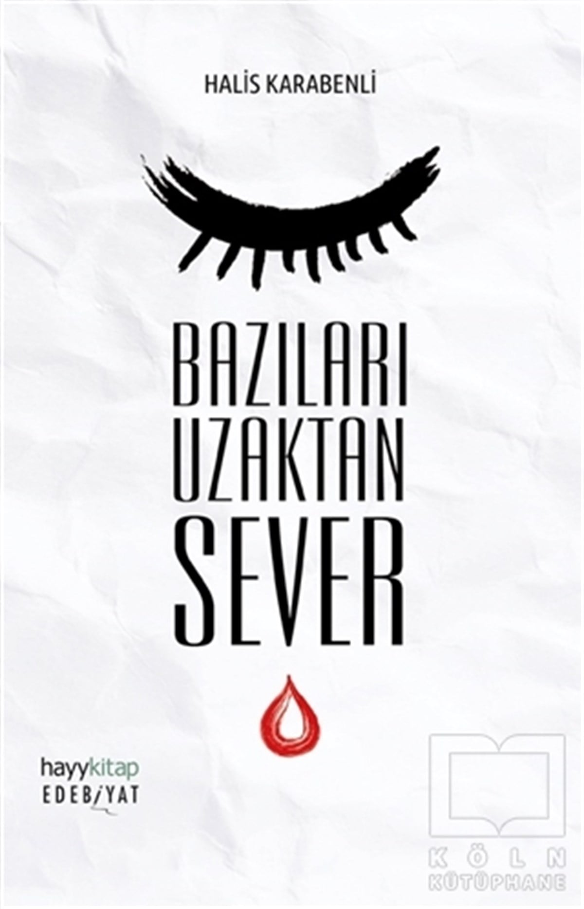 Halis KarabenliDenemeBazıları Uzaktan Sever