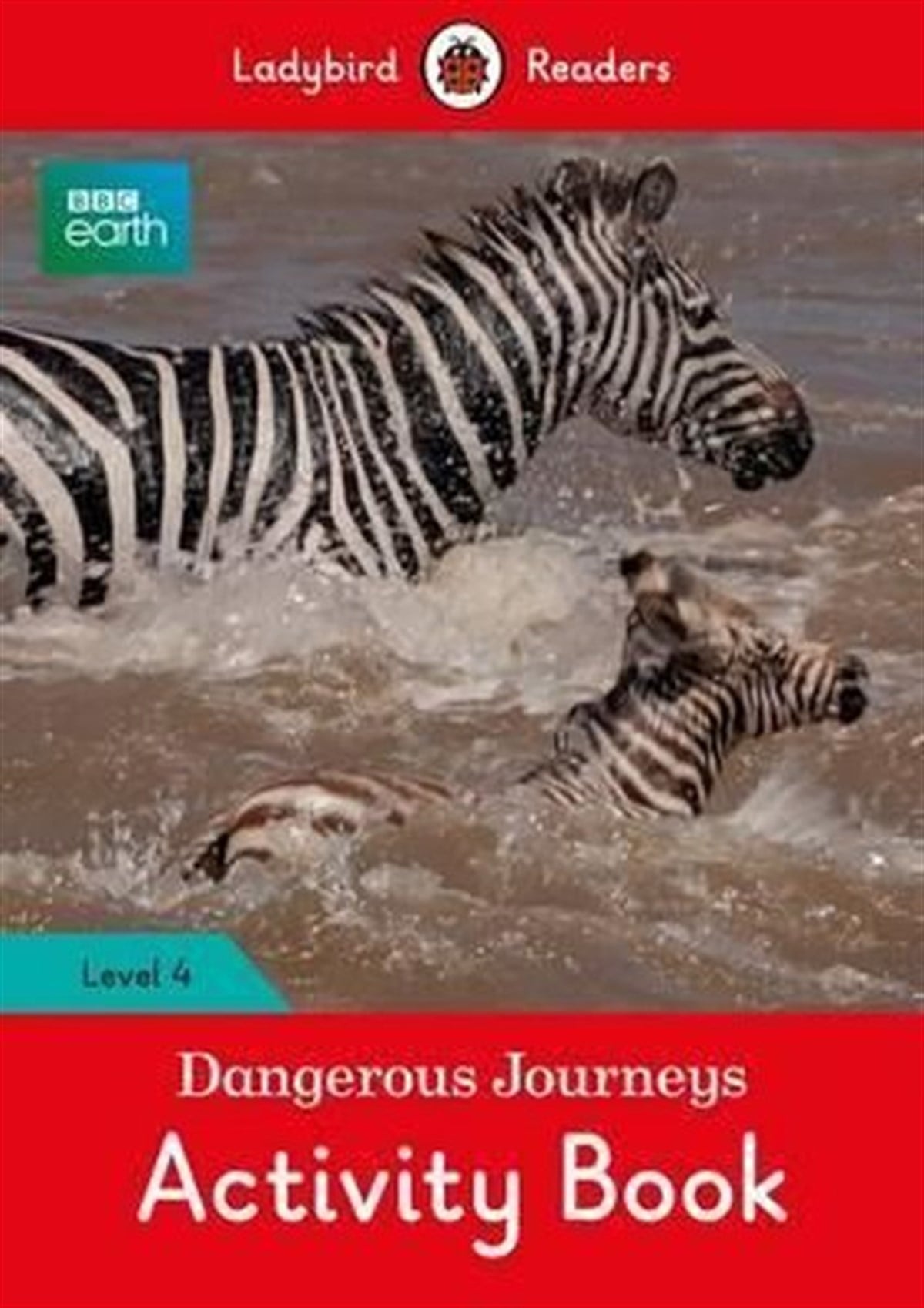 LadybirdChildren InterestBBC Earth: Dangerous Journeys Activity Book - Ladybird Readers Level 4 (BBC Earth: Ladybird Readers