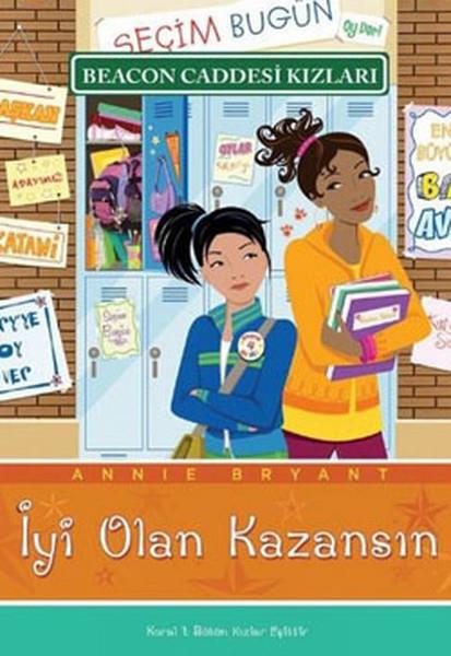 Annie BryantÇocuk Gençlik RomanlarıBeacon Caddesi Kızları 5 - İyi Olan Kazansın