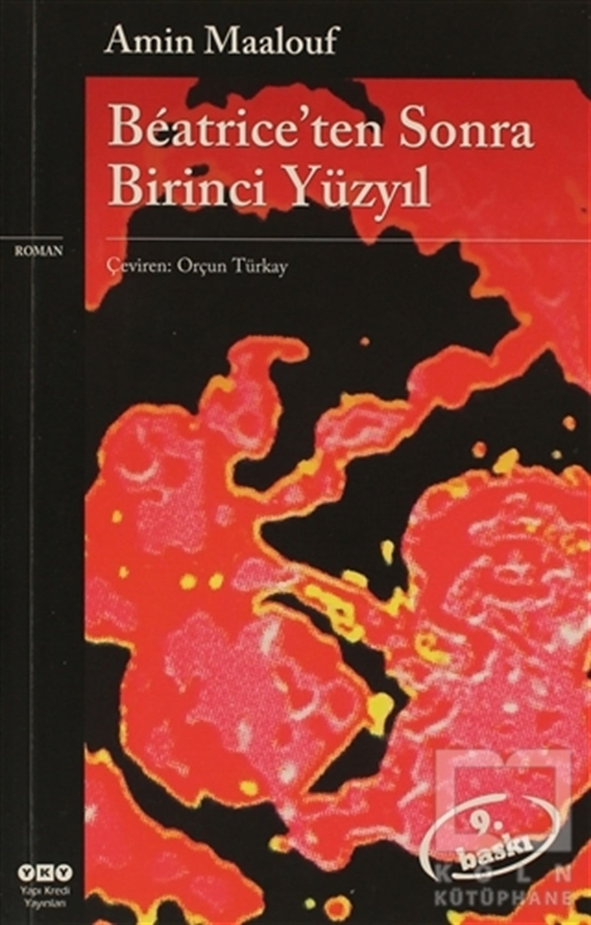 Amin MaaloufOrtadoğu - Arap EdebiyatıBeatrice’ten Sonra Birinci Yüzyıl