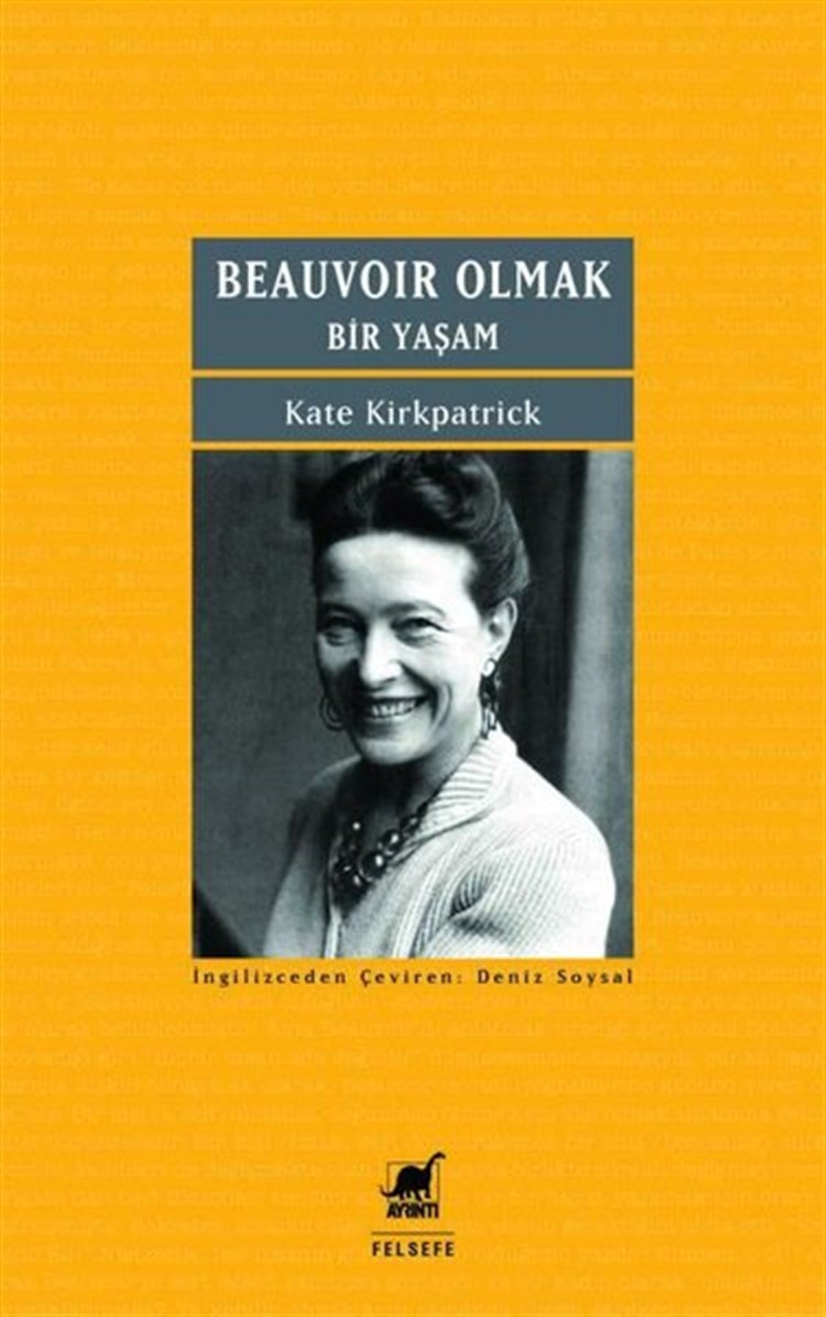 Kate KirkpatrickFelsefe BilimiBeauvoir Olmak - Bir Yaşam