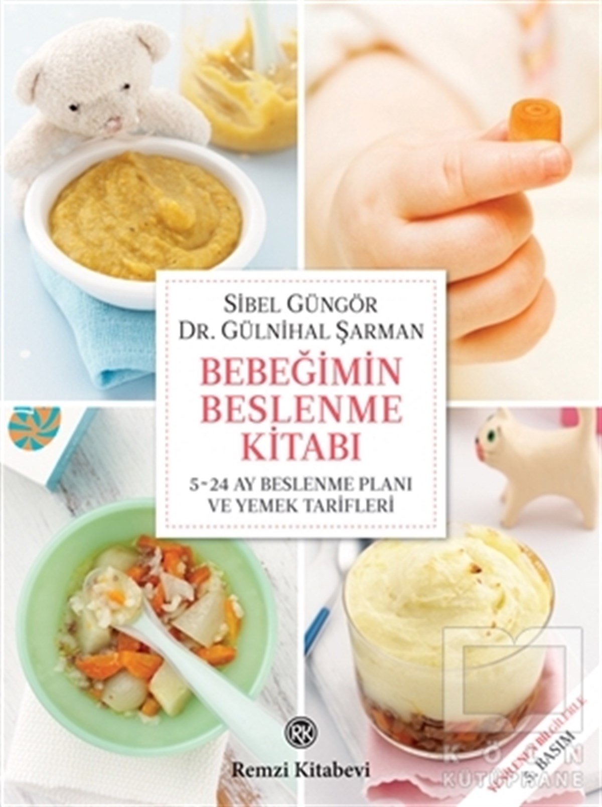 Sibel Güngör KızıltanAnnelik ve Çocuk BakımıBebeğimin Beslenme Kitabı