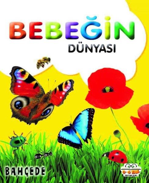 KolektifEgitim Etkinlik KitaplariBebeğin Dünyası - Bahçede