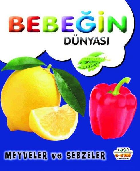 KolektifEgitim Etkinlik KitaplariBebeğin Dünyası - Meyveler ve Sebzeler