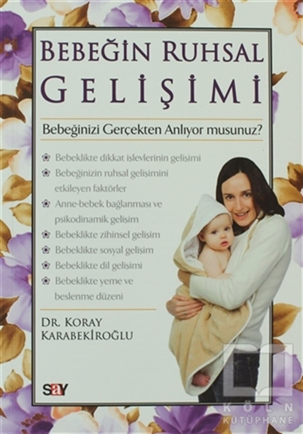 Koray KarabekiroğluEbeveyn KitaplarıBebeğin Ruhsal Gelişimi