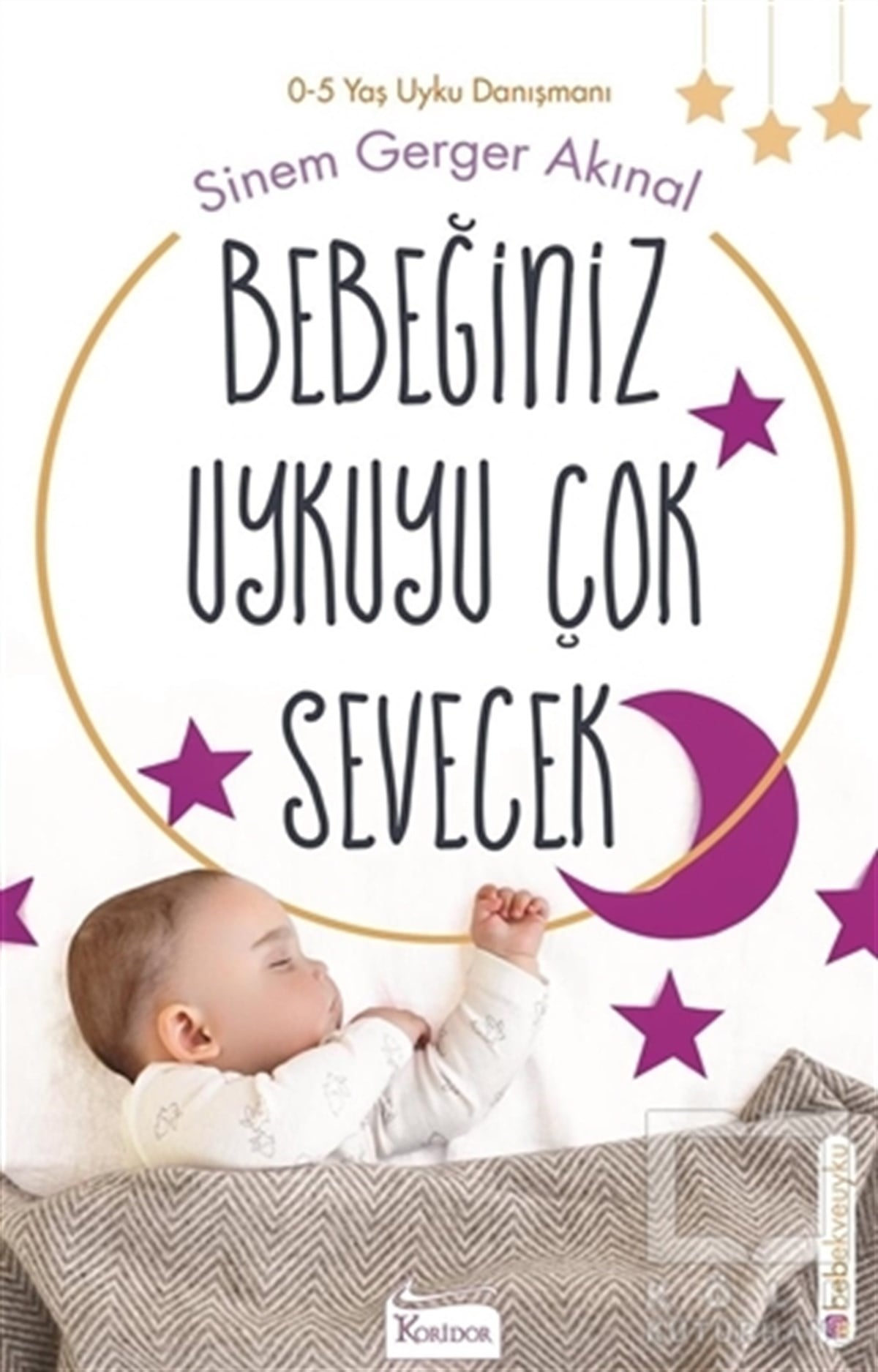 Sinem Gerger AkınalAile ve ÇocukBebeğiniz Uykuyu Çok Sevecek