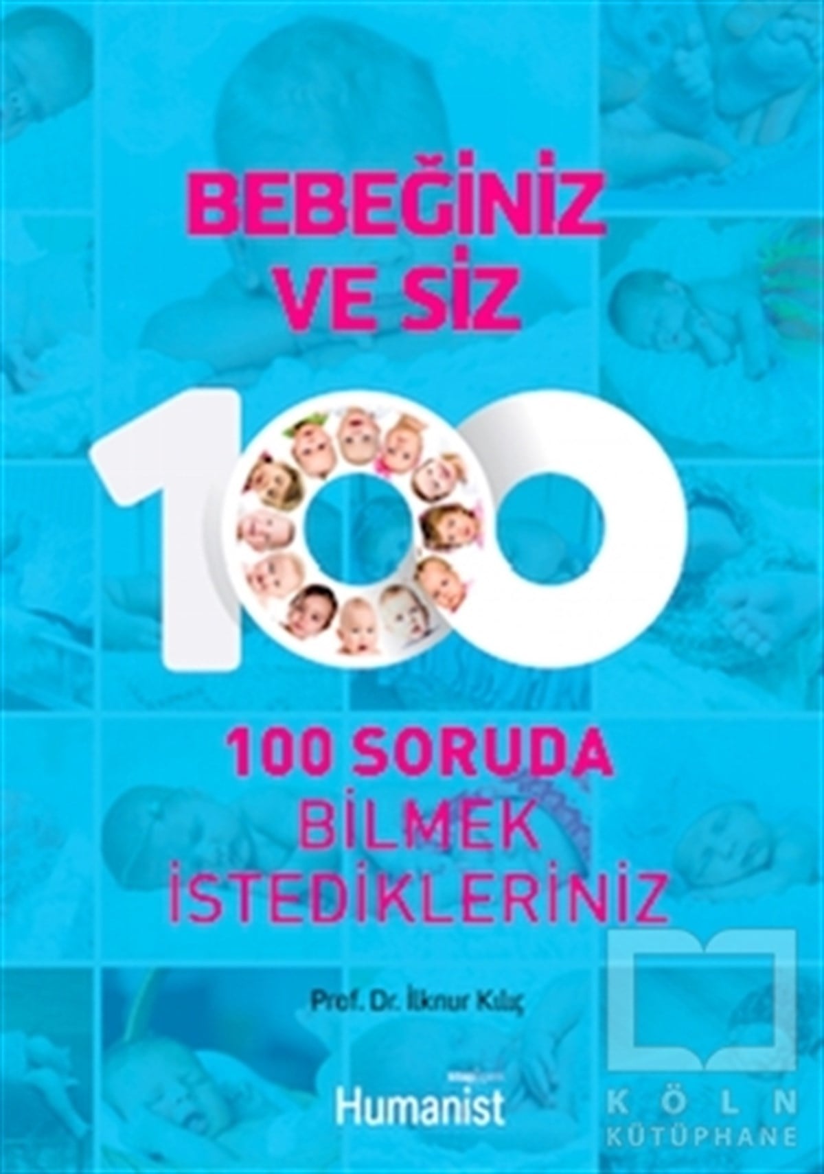 İlknur KılıçEbeveyn KitaplarıBebeğiniz ve Siz