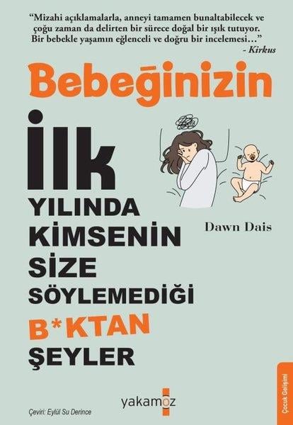 Dawn DaisAile - ÇocukBebeğinizin İlk Yılında Kimsenin Size Söylemediği Bktan Şeyler