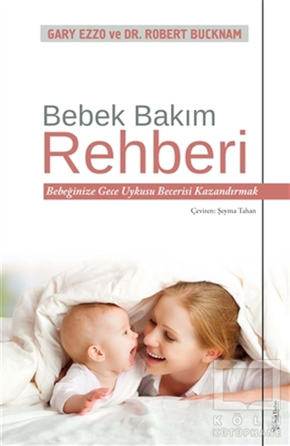 Gary EzzoAile ve Çocuk KitaplarıBebek Bakım Rehberi
