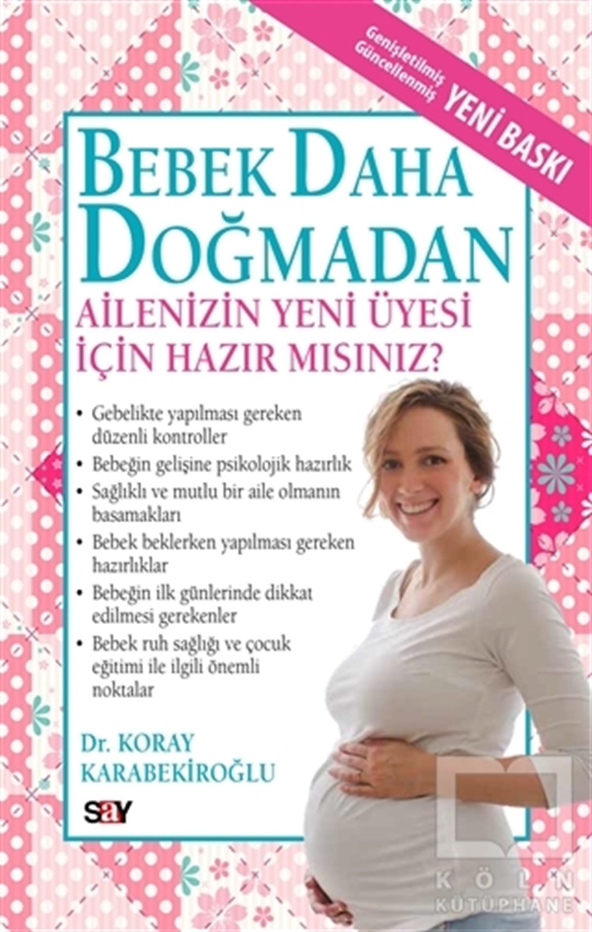 Koray KarabekiroğluEbeveyn KitaplarıBebek Daha Doğmadan
