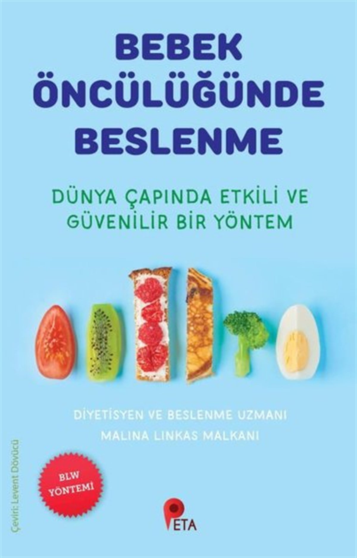 Malina Linkas MalkaniHamilelik ve Çocuk SağlığıBebek Öncülüğünde Beslenme - Dünya Çapında Etkili ve Güvenilir Bir Yöntem