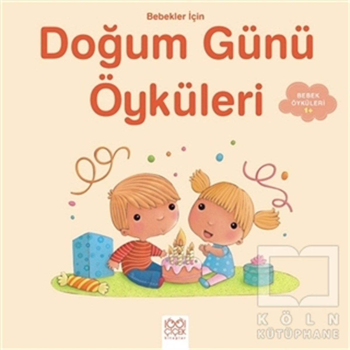 Ghislaine BiondiRoman-ÖyküBebekler İçin Doğum Günü Öyküleri