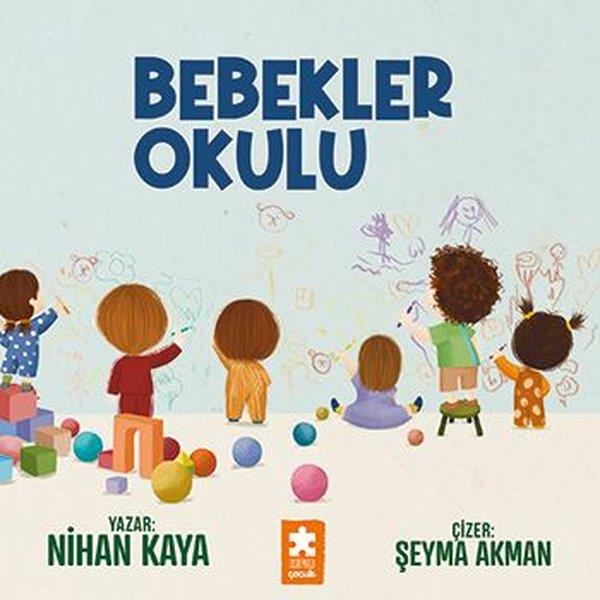 Nihan KayaEgitim Etkinlik KitaplariBebekler Okulu