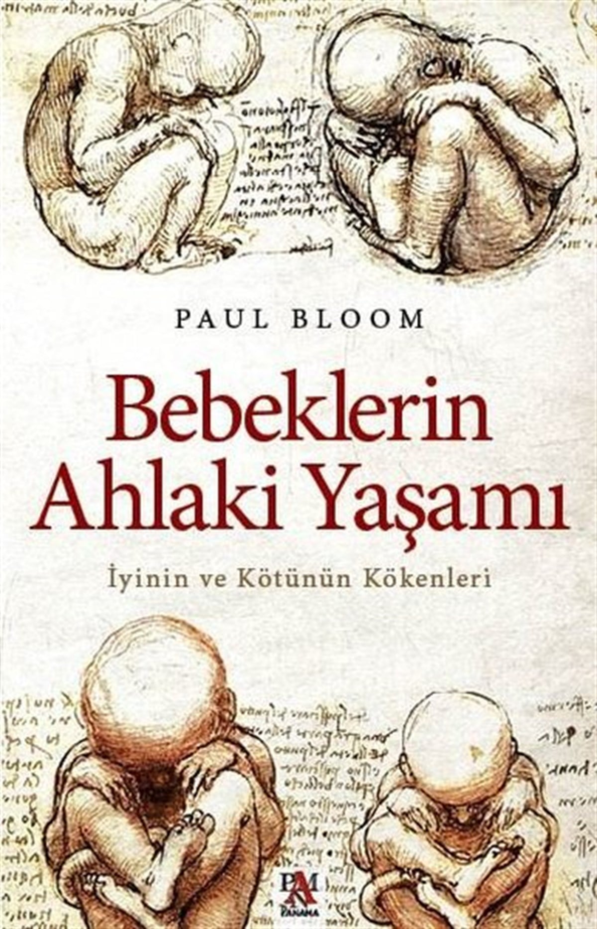 Paul BloomPsikoloji BilimiBebeklerin Ahlaki Yaşamı - İyinin ve Kötünün Kökenleri