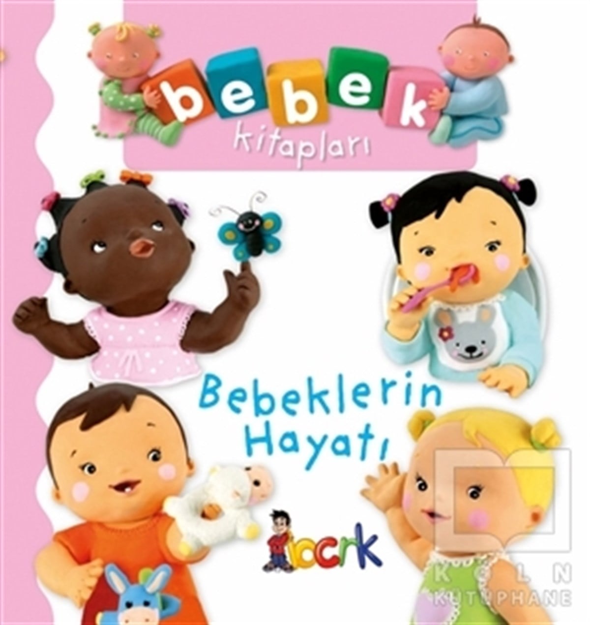 Nathalie BelineauOyun KitaplarıBebeklerin Hayatı - Bebek Kitapları