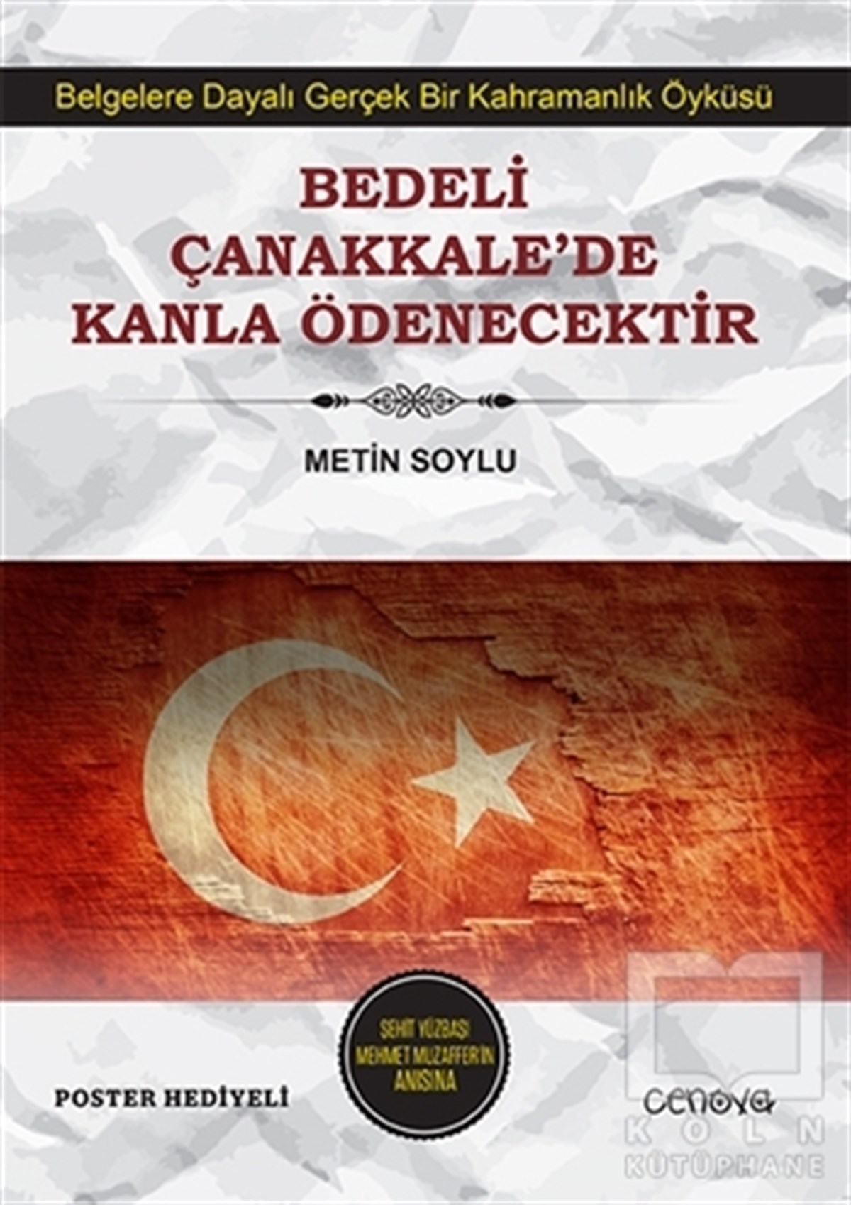 Metin SoyluTürkiye ve Cumhuriyet TarihiBedeli Çanakkale’de Kanla Ödenecektir