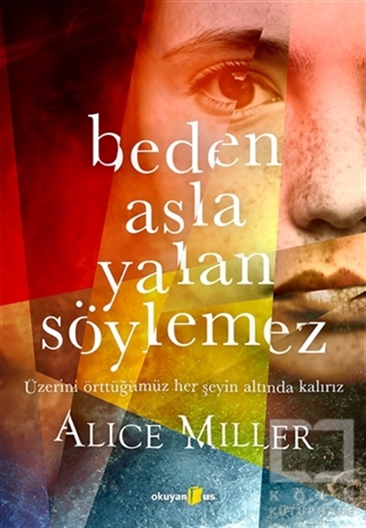 Alice MillerDiğerBeden Asla Yalan Söylemez